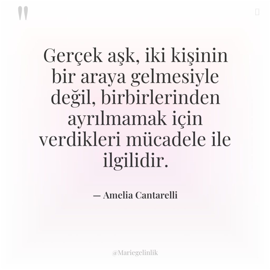 Gerçek aşk, iki kişinin bir araya gelmesiyle değil, birbirlerinden ayrılmamak…