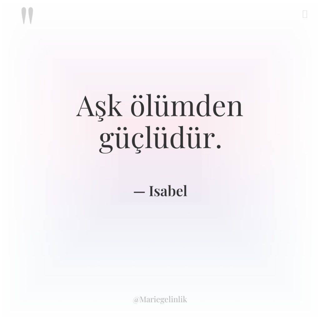 Aşk ölümden güçlüdür.
