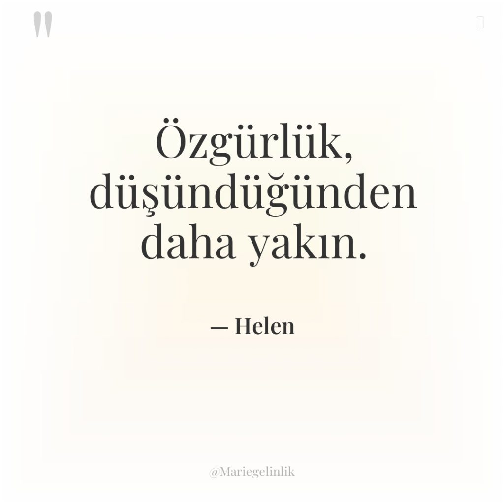 Özgürlük, düşündüğünden daha yakın.