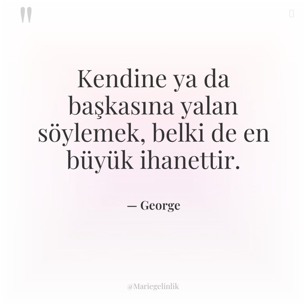 Kendine ya da başkasına yalan söylemek, belki de en büyük…