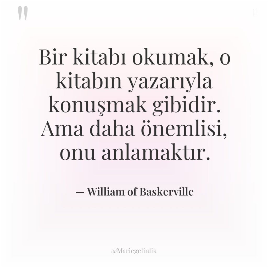 Bir kitabı okumak, o kitabın yazarıyla konuşmak gibidir. Ama daha…