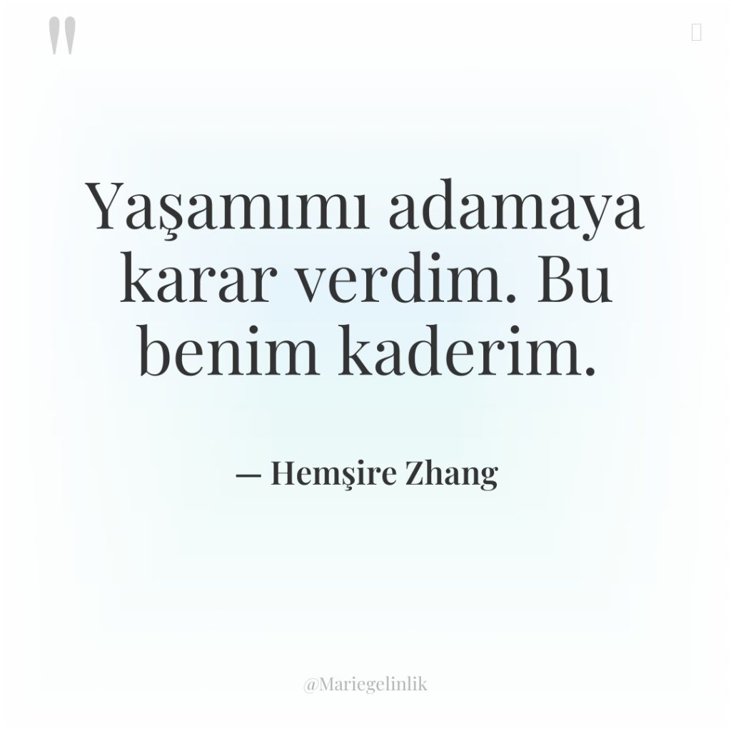Yaşamımı adamaya karar verdim. Bu benim kaderim.