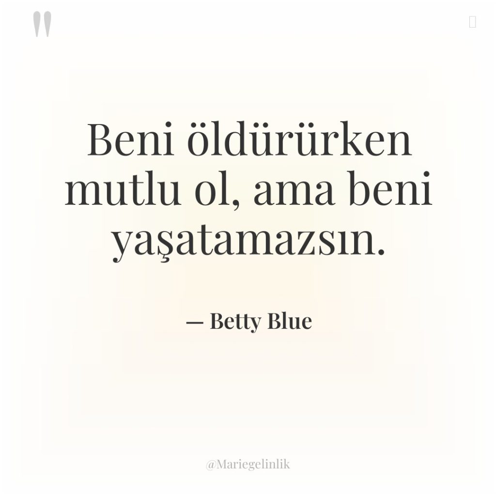 Beni öldürürken mutlu ol, ama beni yaşatamazsın.