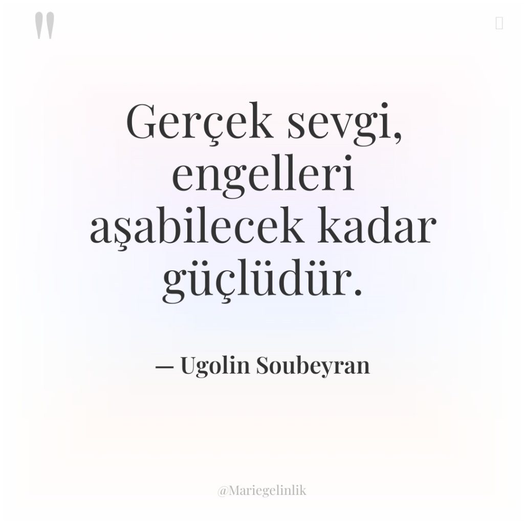 Gerçek sevgi, engelleri aşabilecek kadar güçlüdür.