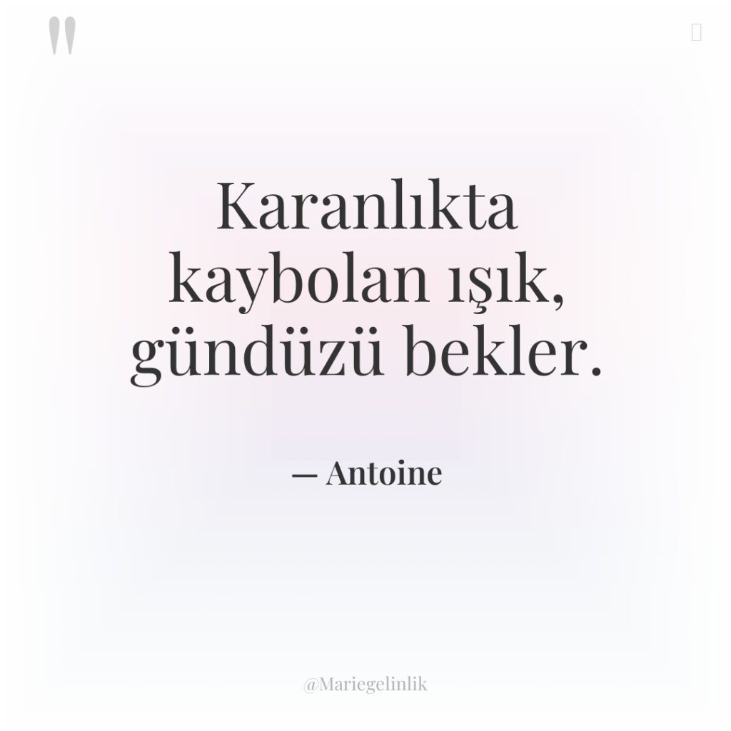 Karanlıkta kaybolan ışık, gündüzü bekler.