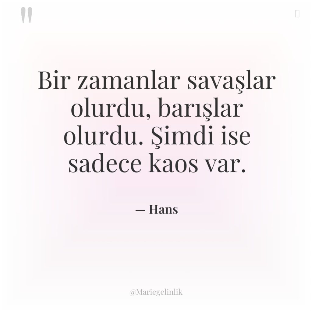 Bir zamanlar savaşlar olurdu, barışlar olurdu. Şimdi ise sadece kaos…