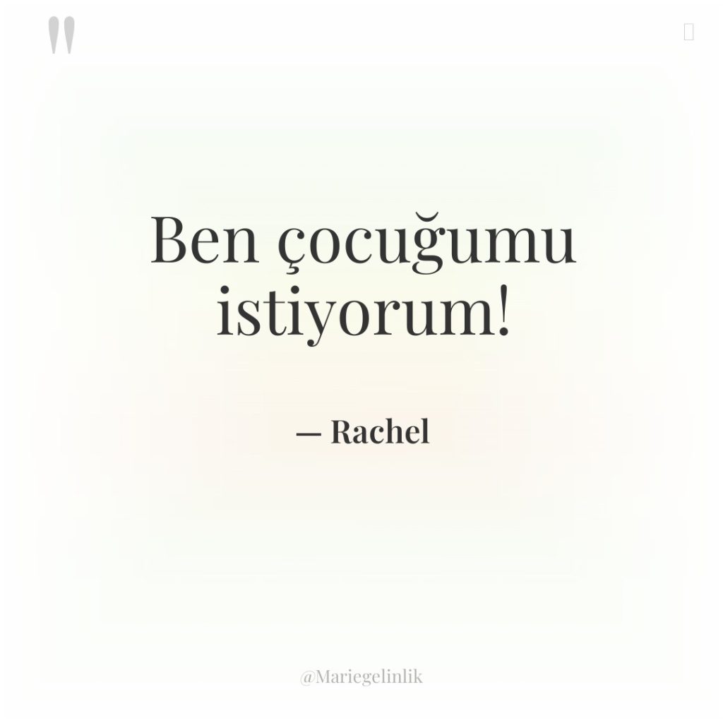 Ben çocuğumu istiyorum!