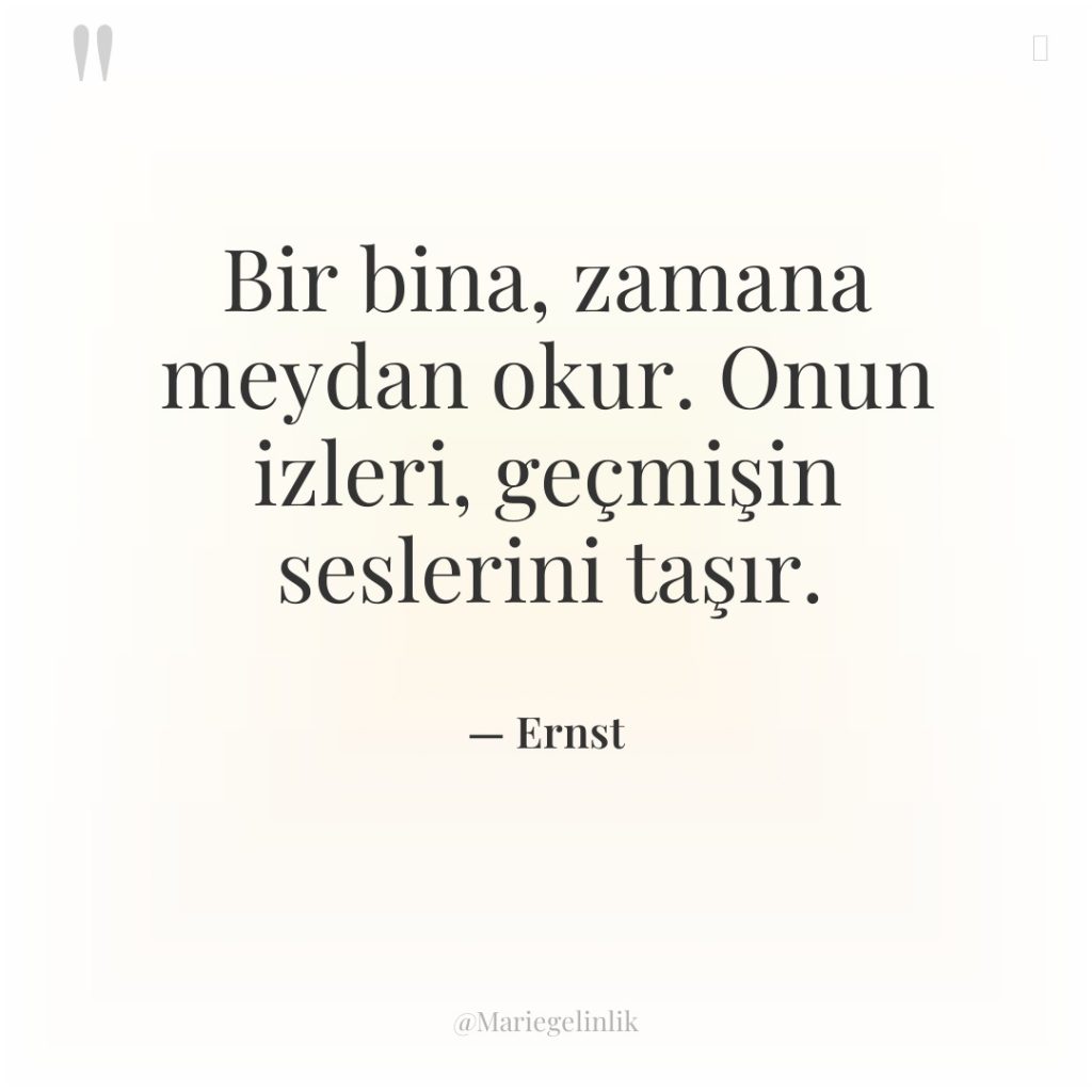 Bir bina, zamana meydan okur. Onun izleri, geçmişin seslerini taşır.