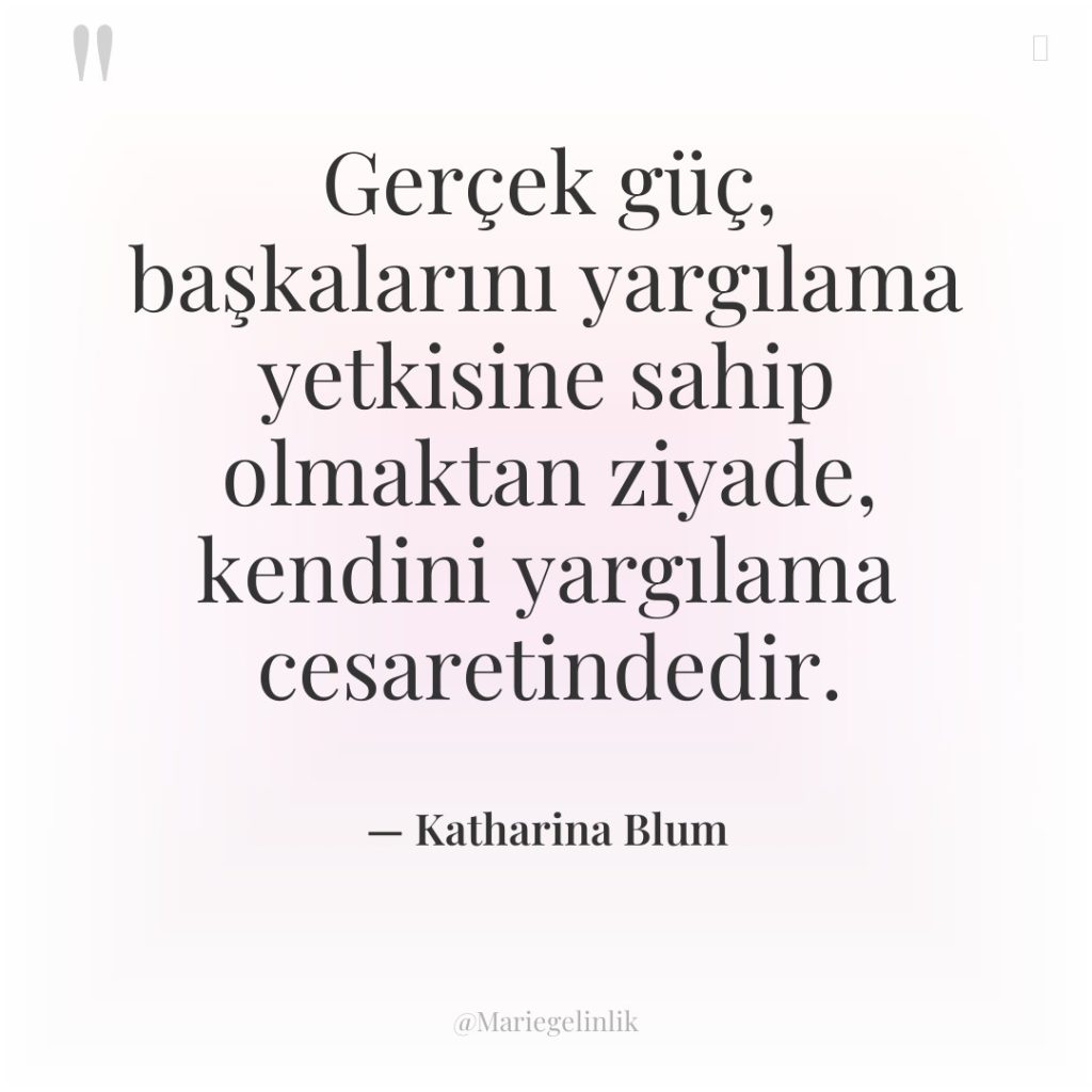 Gerçek güç, başkalarını yargılama yetkisine sahip olmaktan ziyade, kendini yargılama…