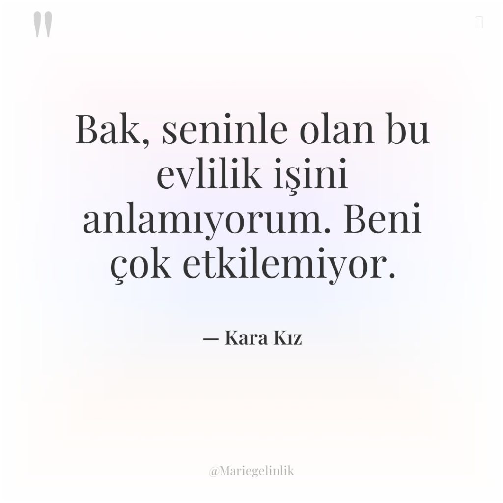 Bak, seninle olan bu evlilik işini anlamıyorum. Beni çok etkilemiyor.