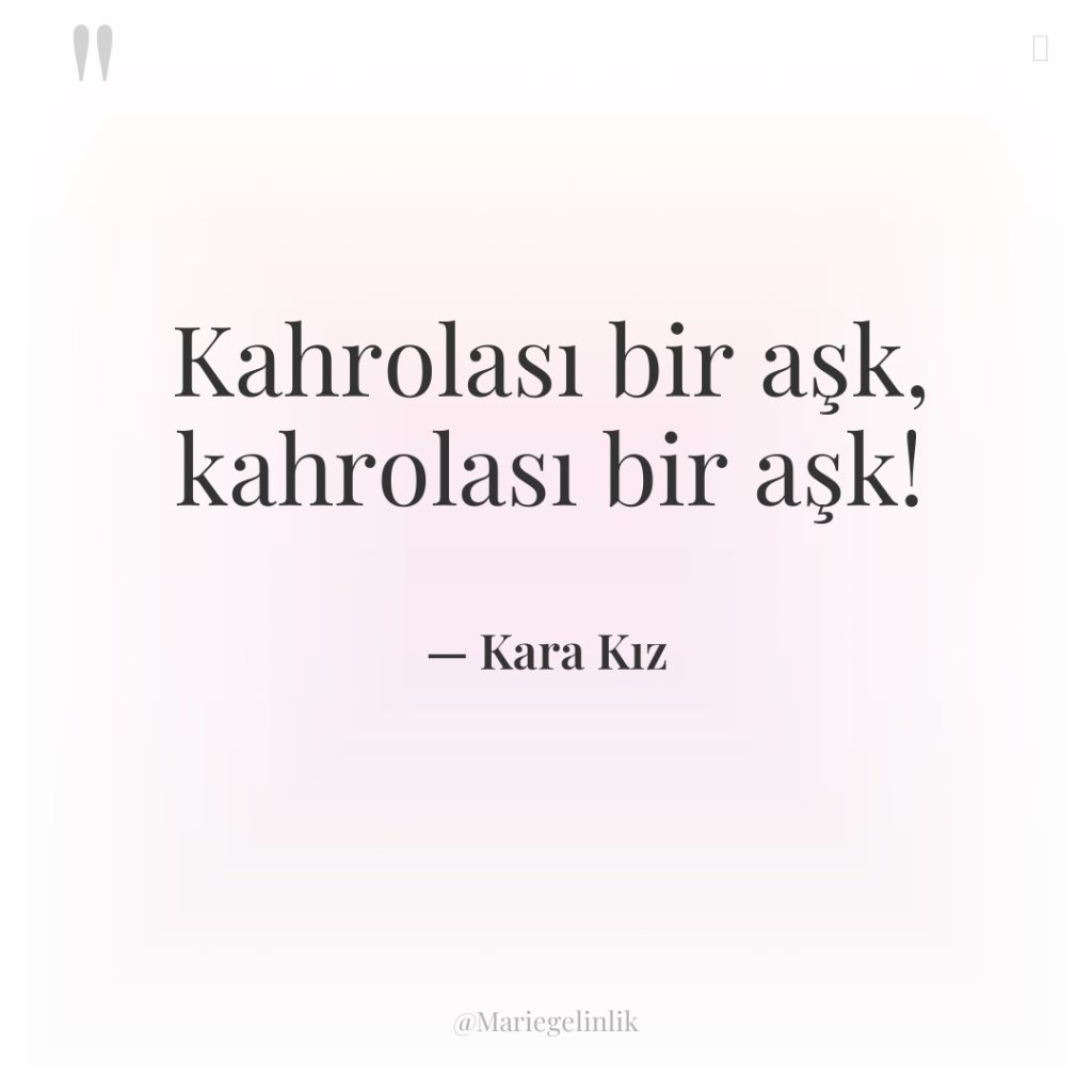 Kahrolası bir aşk, kahrolası bir aşk!