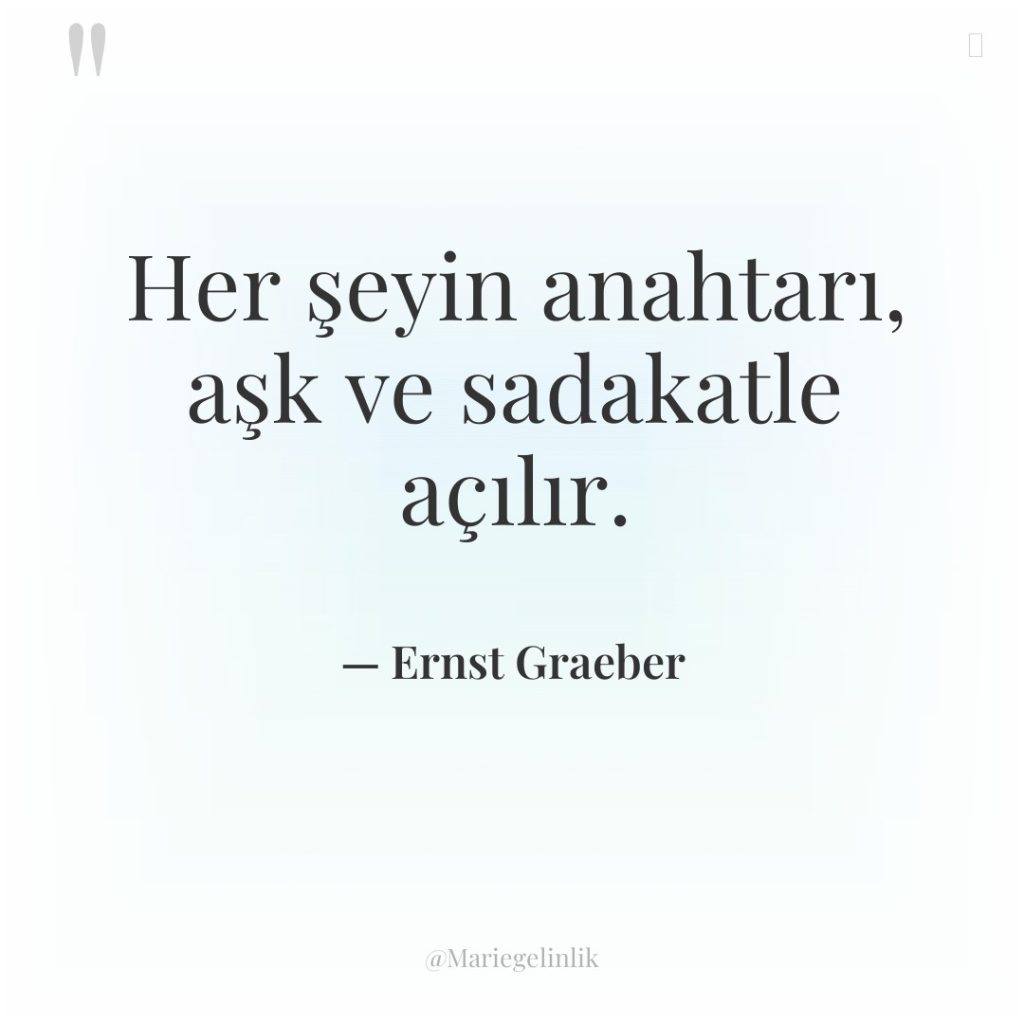 Her şeyin anahtarı, aşk ve sadakatle açılır.