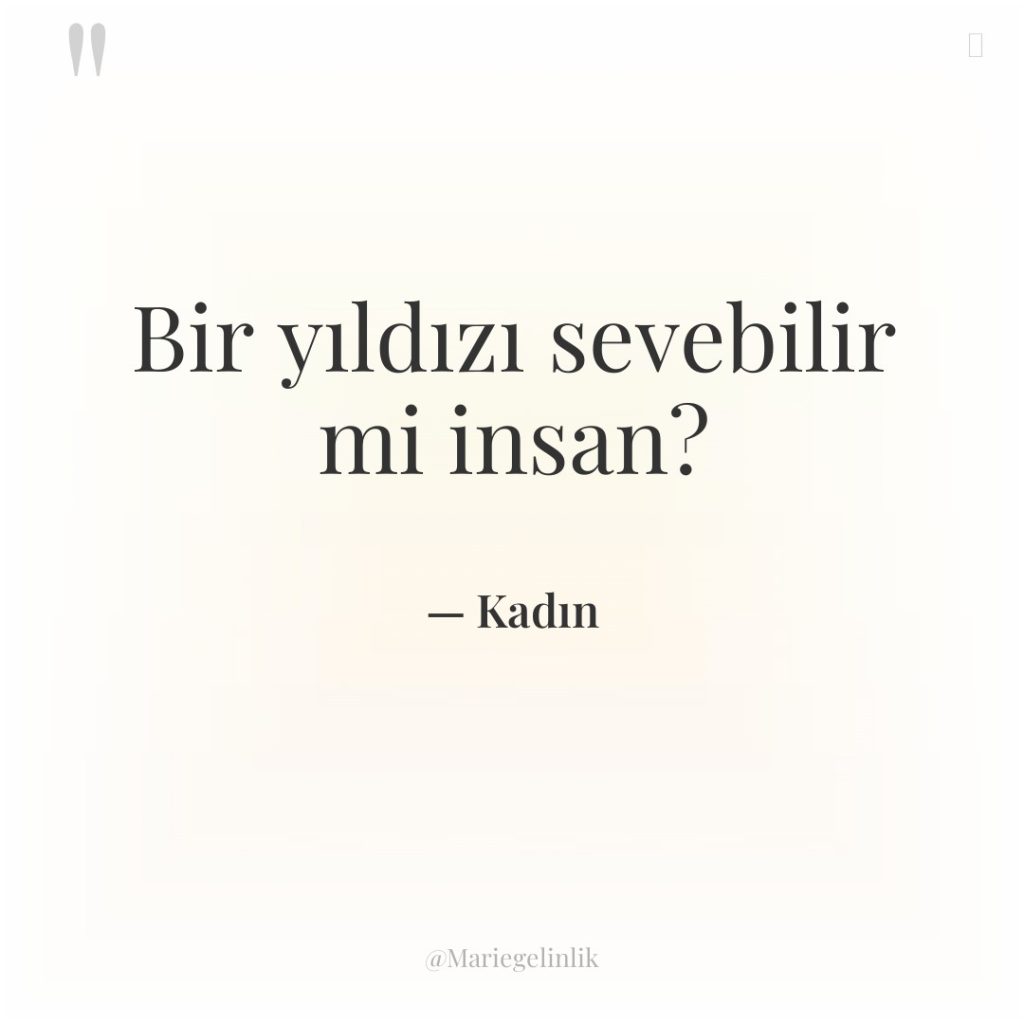 Bir yıldızı sevebilir mi insan?