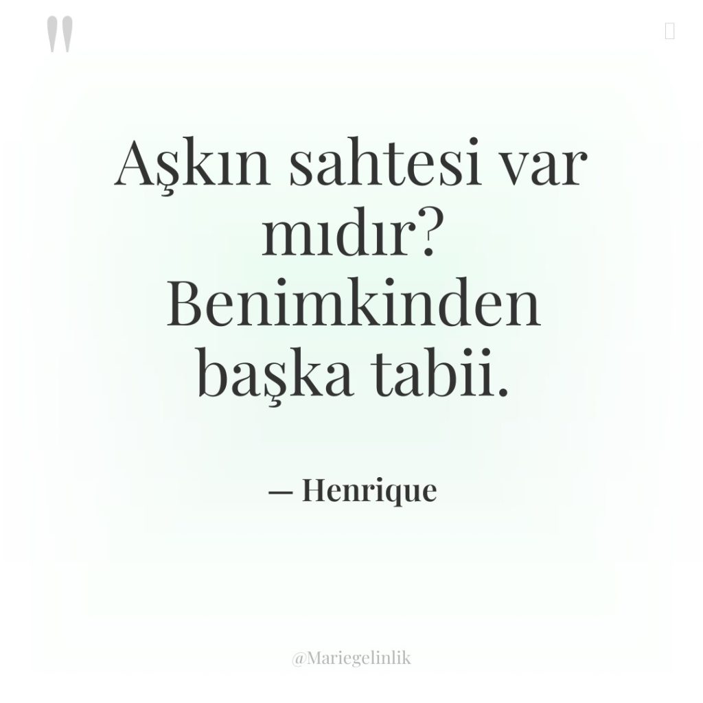 Aşkın sahtesi var mıdır? Benimkinden başka tabii.