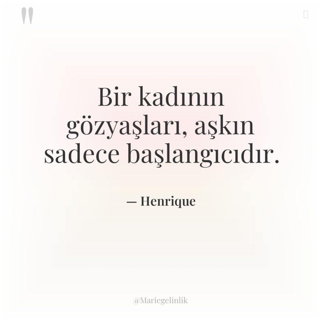 Bir kadının gözyaşları, aşkın sadece başlangıcıdır.