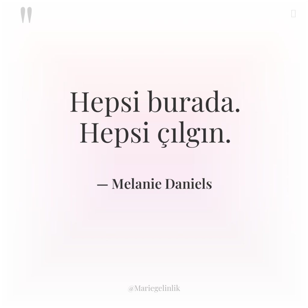 Hepsi burada. Hepsi çılgın.