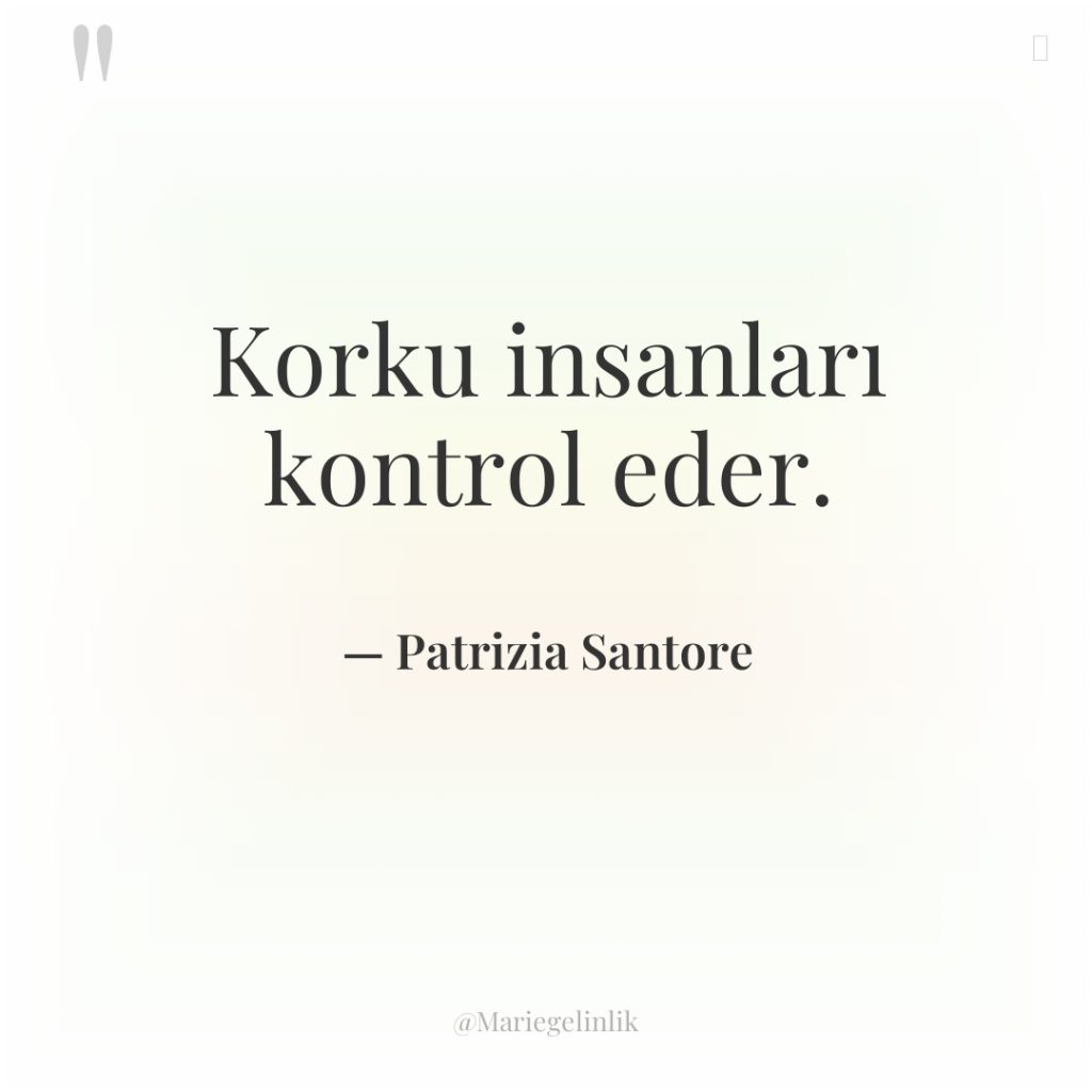 Korku insanları kontrol eder.