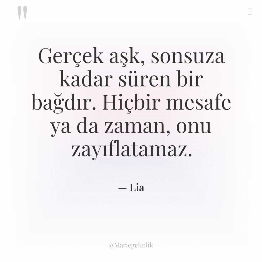 Gerçek aşk, sonsuza kadar süren bir bağdır. Hiçbir mesafe ya…