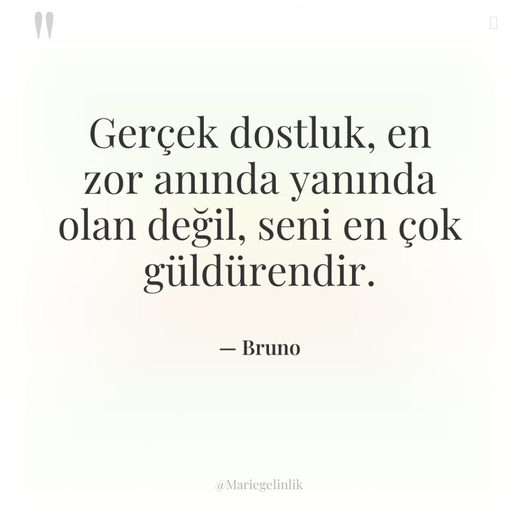 Gerçek dostluk, en zor anında yanında olan değil, seni en…