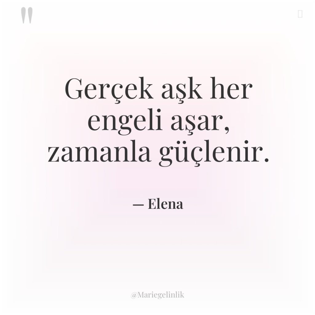 Gerçek aşk her engeli aşar, zamanla güçlenir.