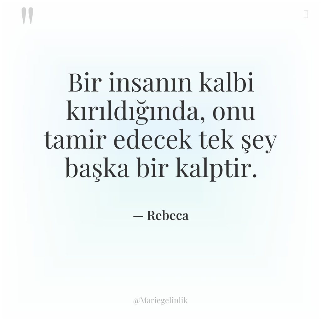 Bir insanın kalbi kırıldığında, onu tamir edecek tek şey başka…