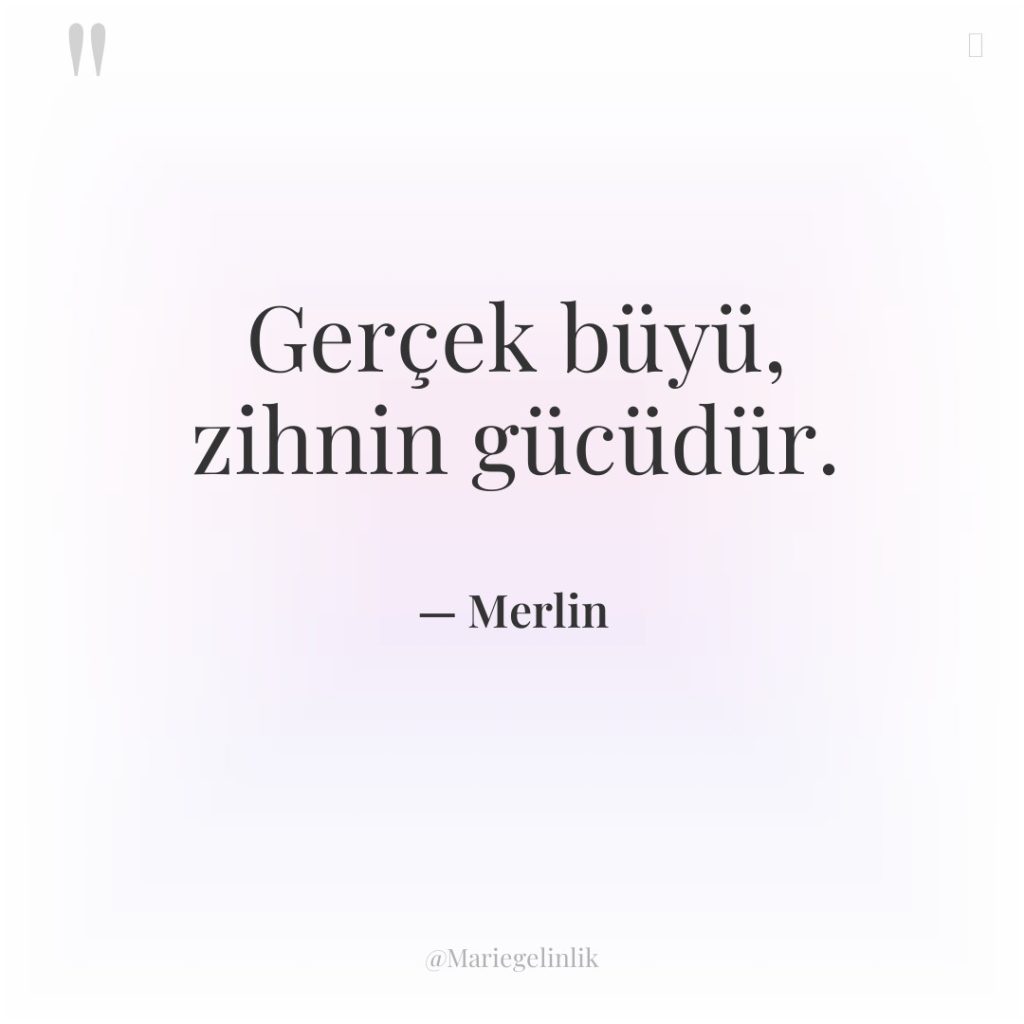 Gerçek büyü, zihnin gücüdür.