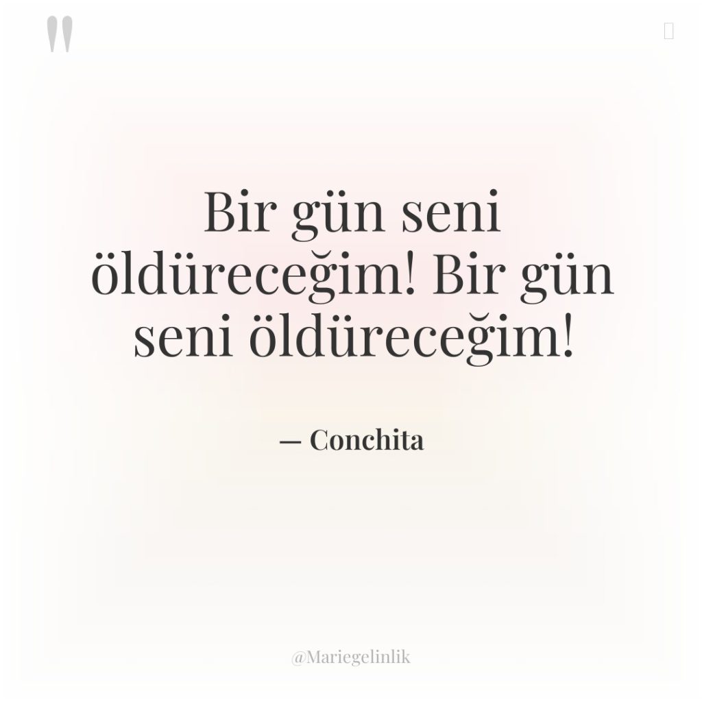 Bir gün seni öldüreceğim! Bir gün seni öldüreceğim!