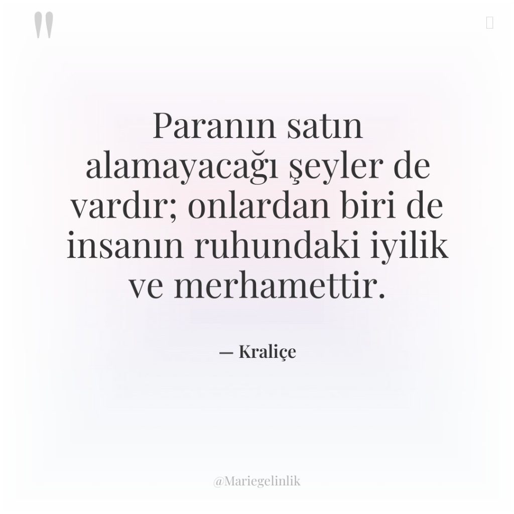Paranın satın alamayacağı şeyler de vardır; onlardan biri de insanın…