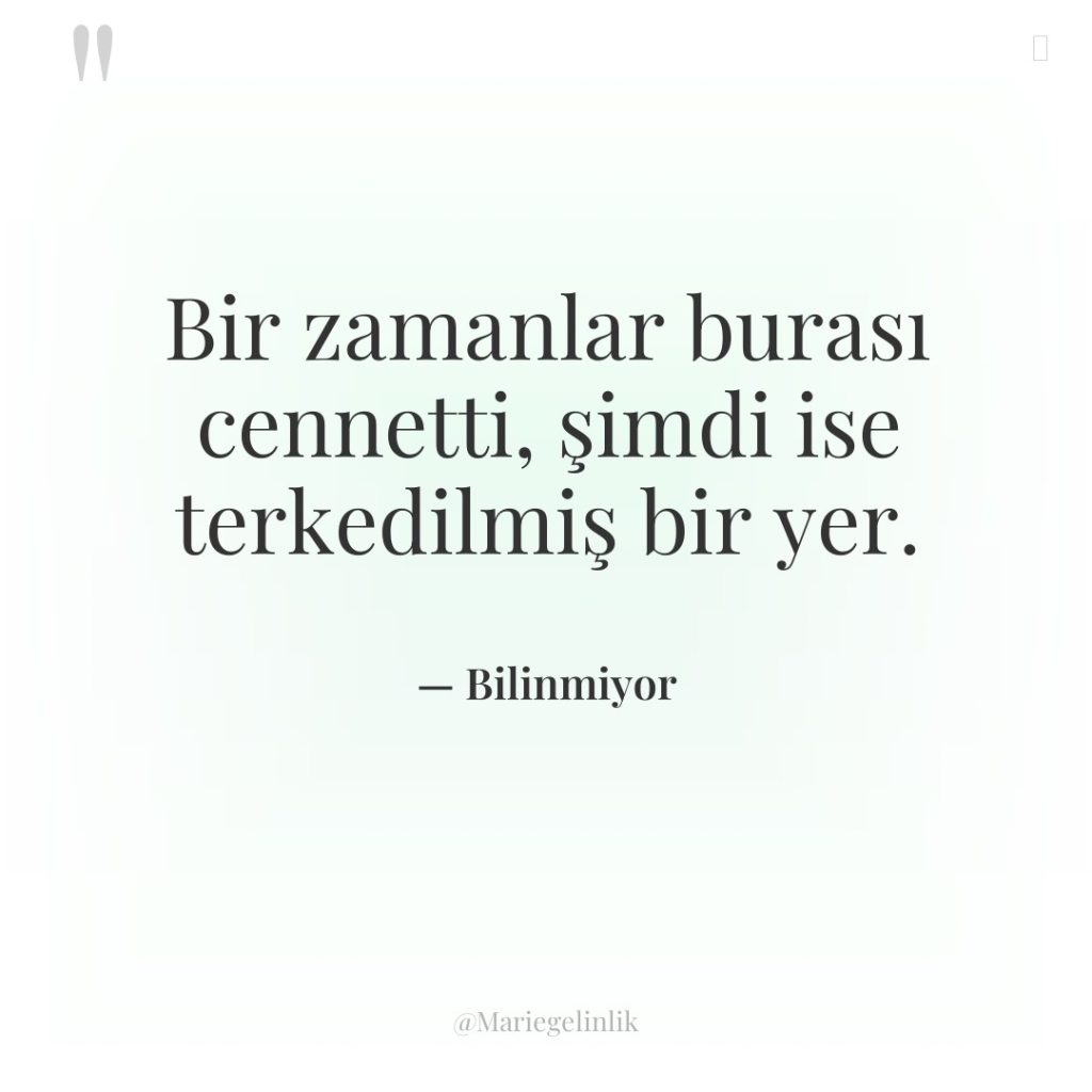 Bir zamanlar burası cennetti, şimdi ise terkedilmiş bir yer.