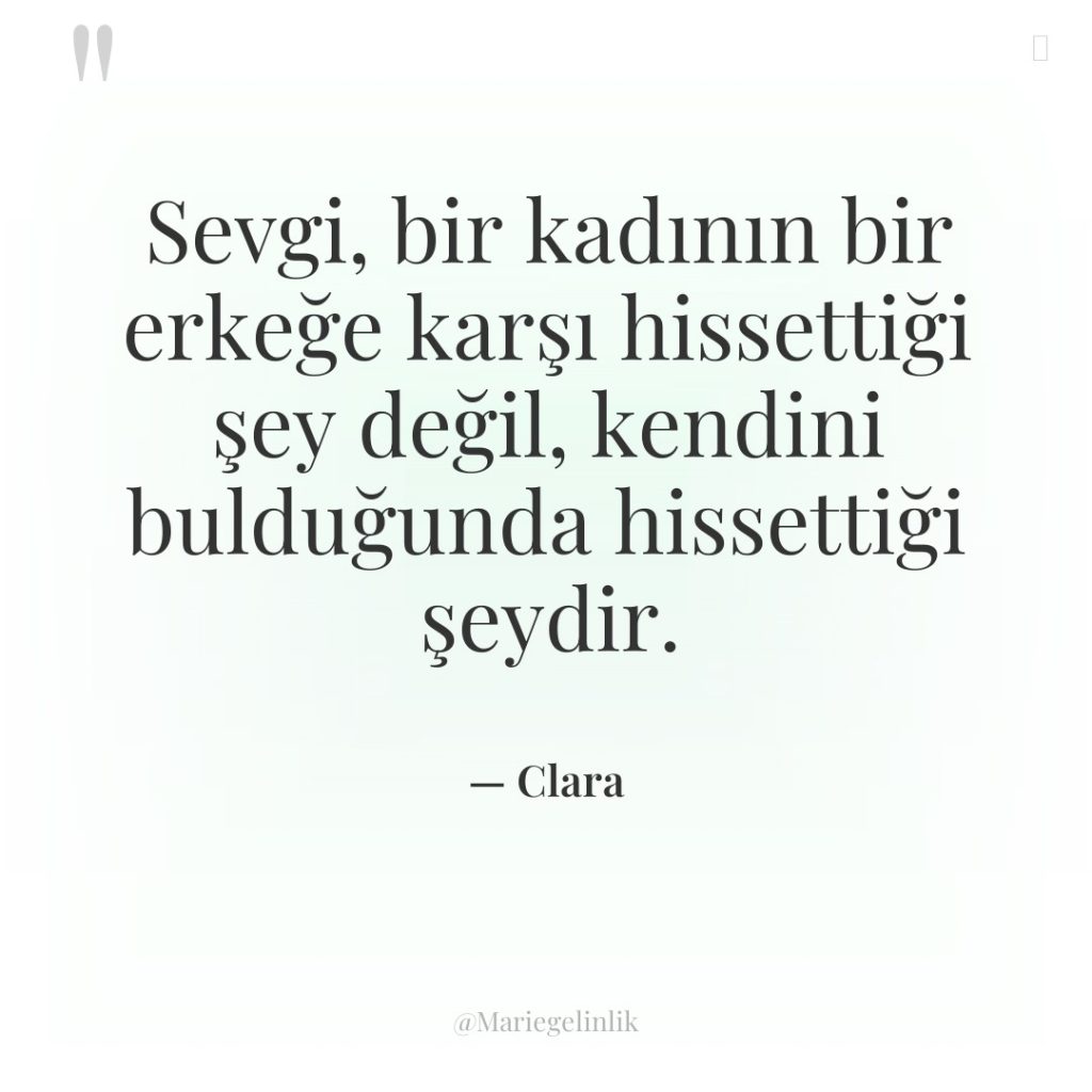 Sevgi, bir kadının bir erkeğe karşı hissettiği şey değil, kendini…