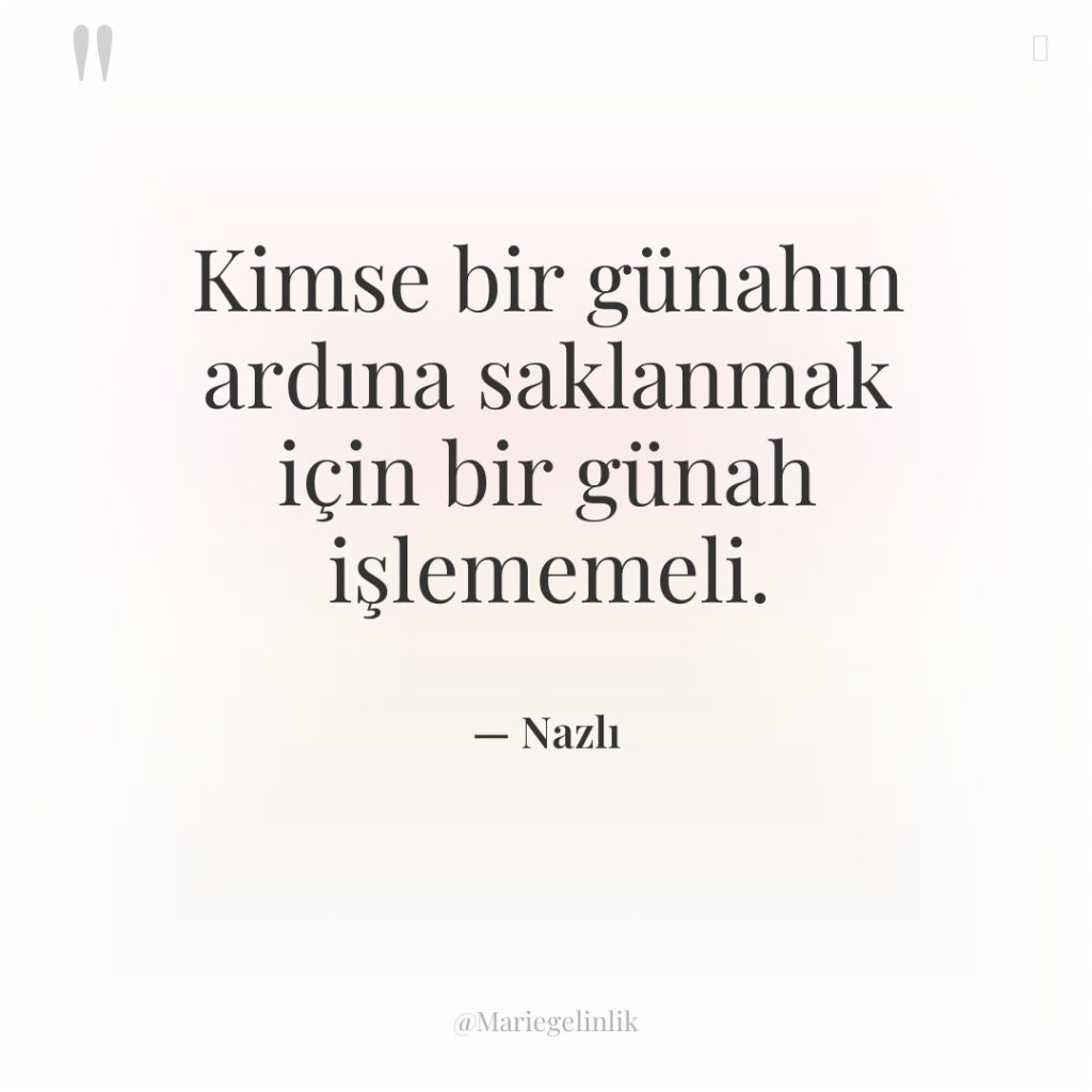 Kimse bir günahın ardına saklanmak için bir günah işlememeli.