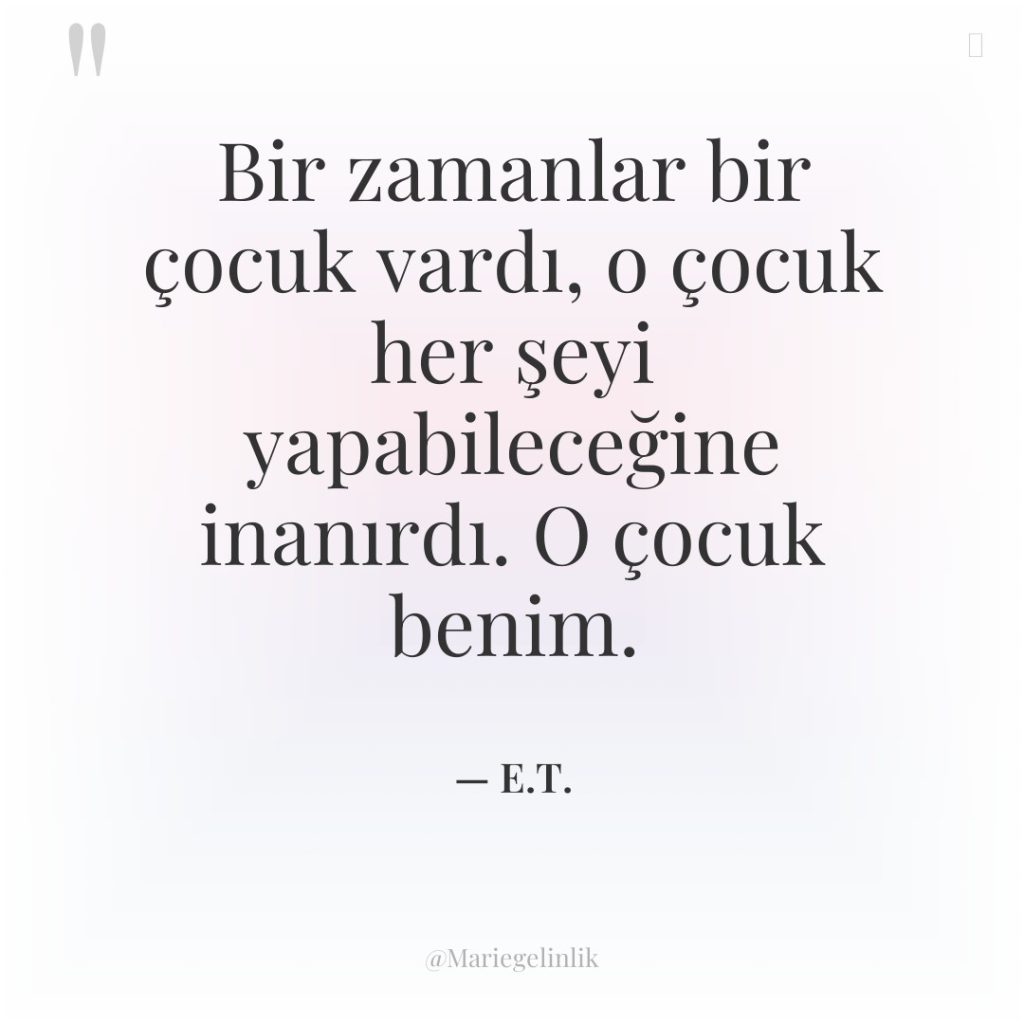 Bir zamanlar bir çocuk vardı, o çocuk her şeyi yapabileceğine…