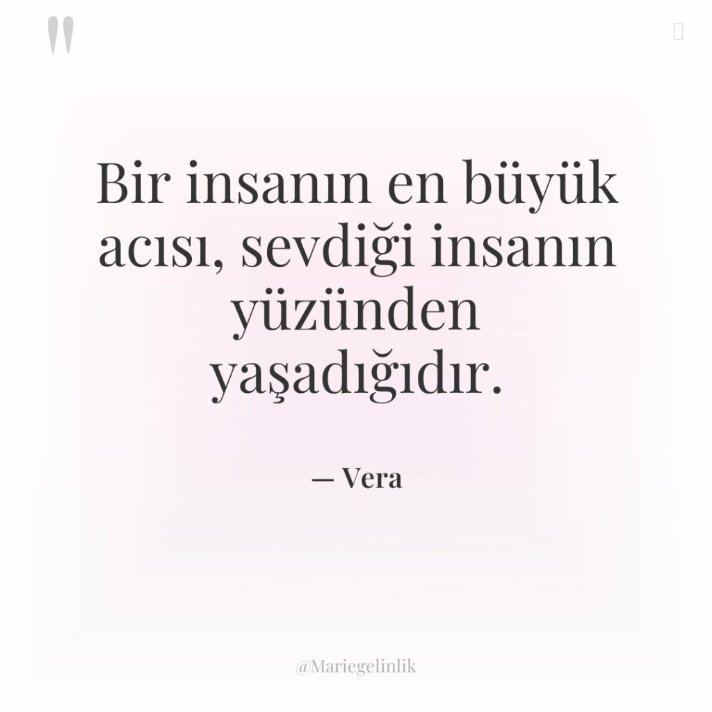 Bir insanın en büyük acısı, sevdiği insanın yüzünden yaşadığıdır.