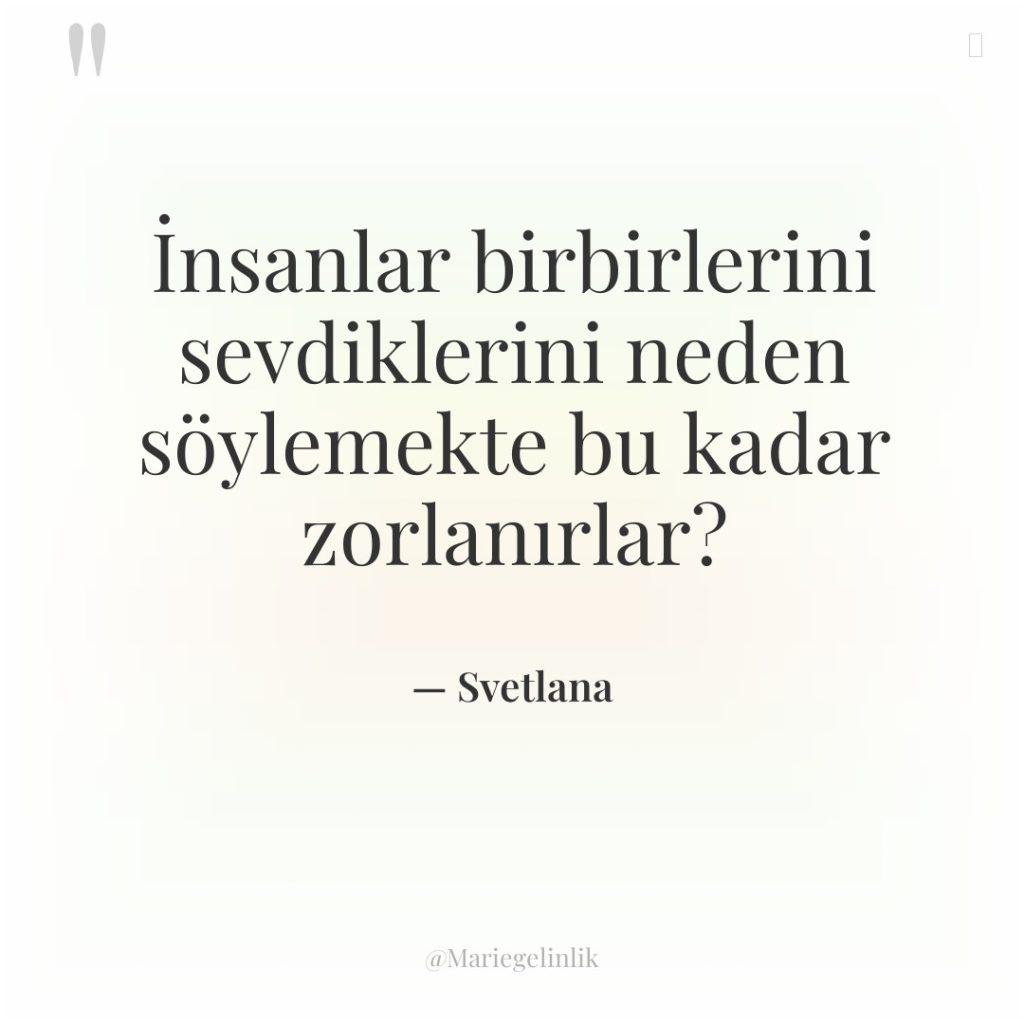 İnsanlar birbirlerini sevdiklerini neden söylemekte bu kadar zorlanırlar?