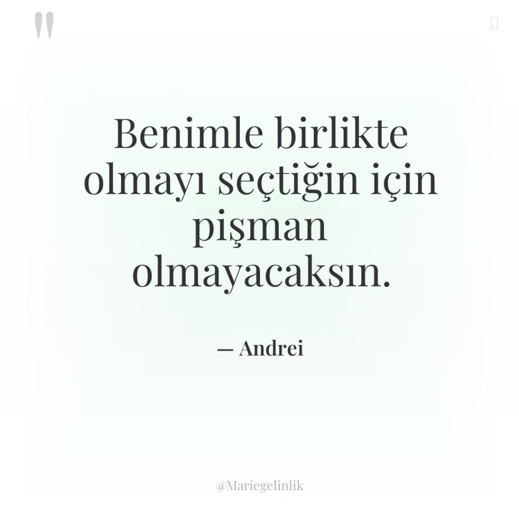 Benimle birlikte olmayı seçtiğin için pişman olmayacaksın.