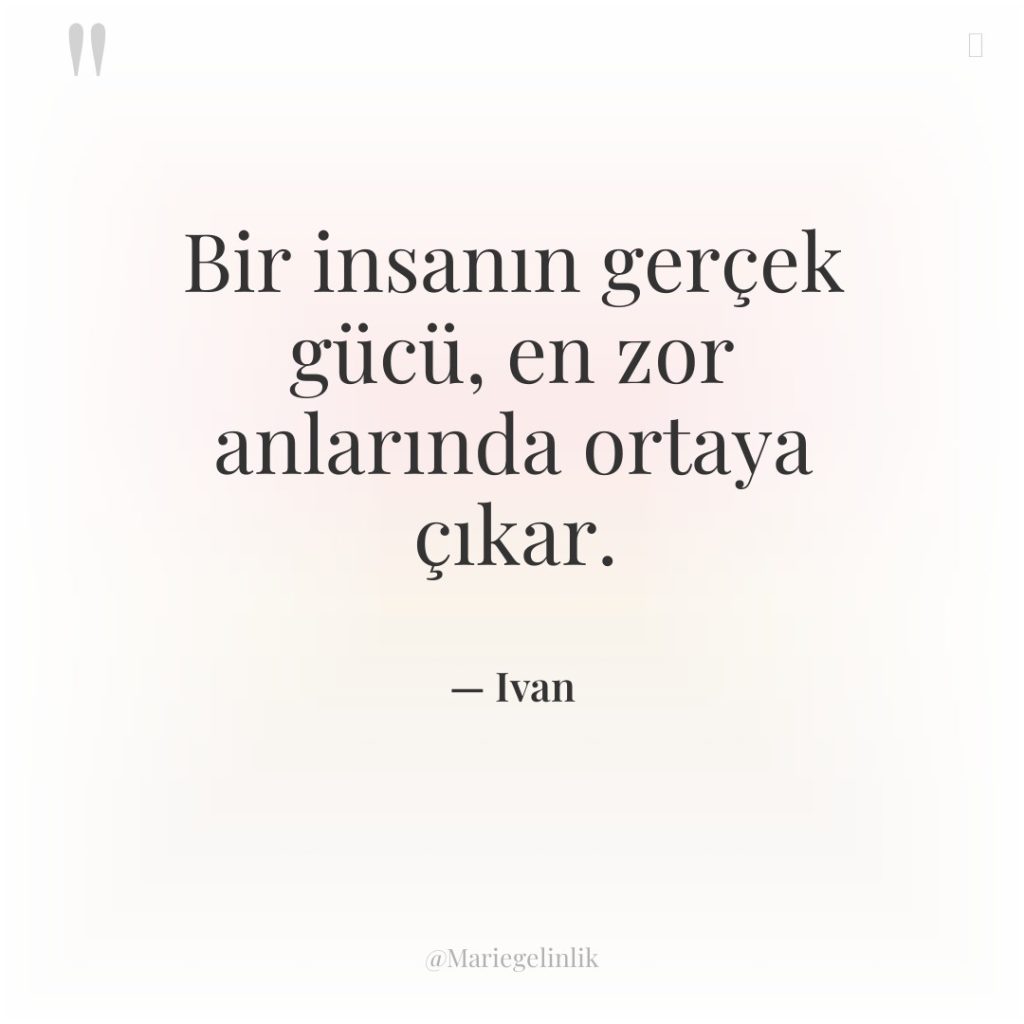 Bir insanın gerçek gücü, en zor anlarında ortaya çıkar.