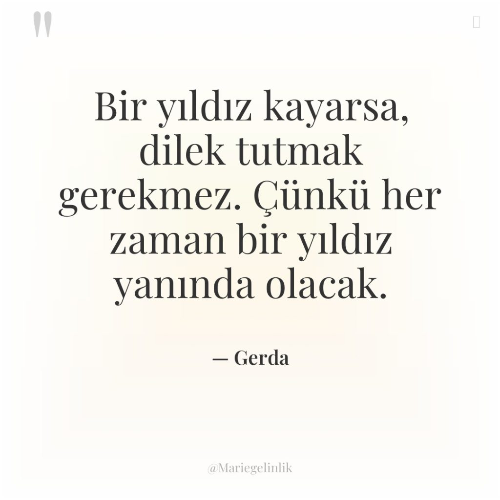 Bir yıldız kayarsa, dilek tutmak gerekmez. Çünkü her zaman bir…