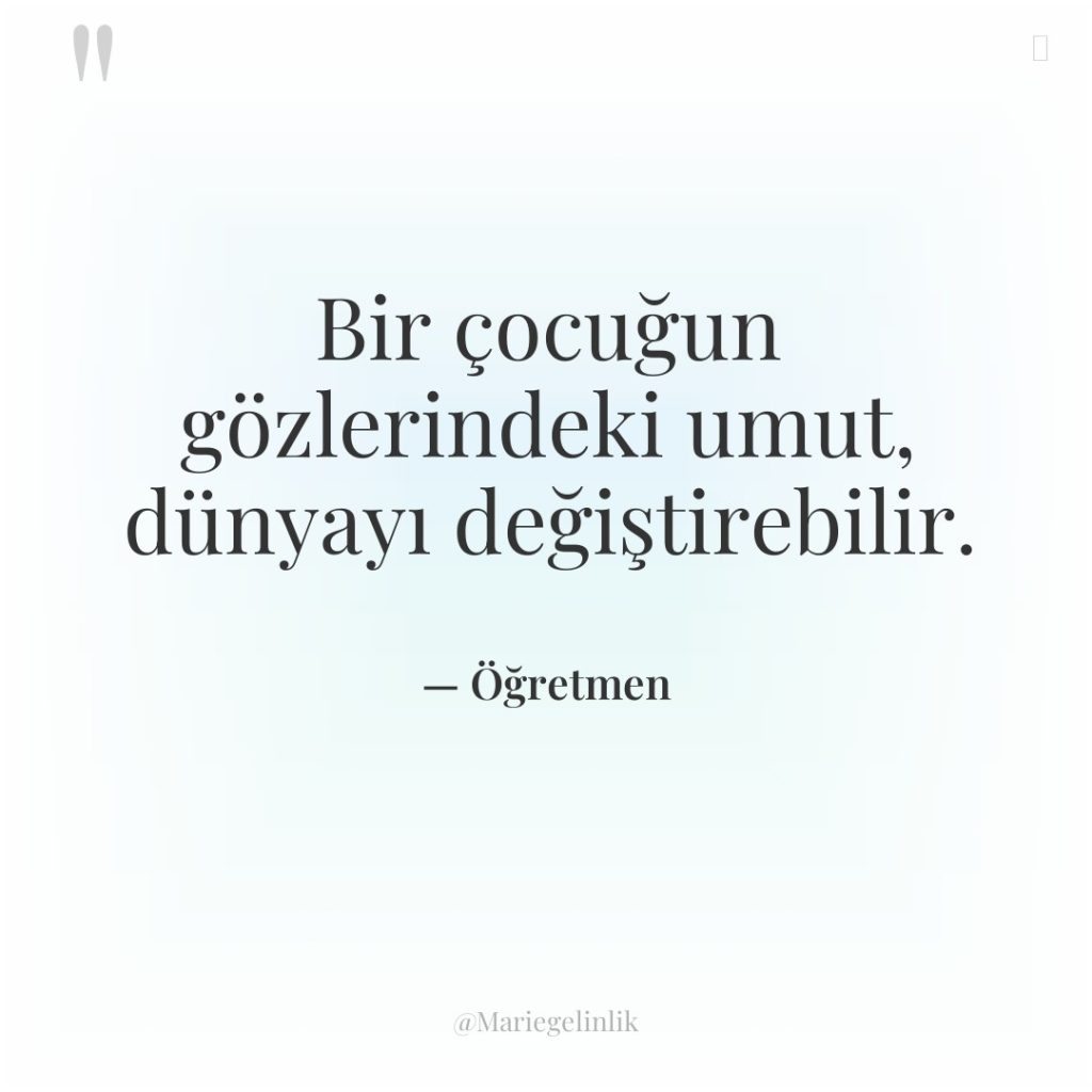 Bir çocuğun gözlerindeki umut, dünyayı değiştirebilir.