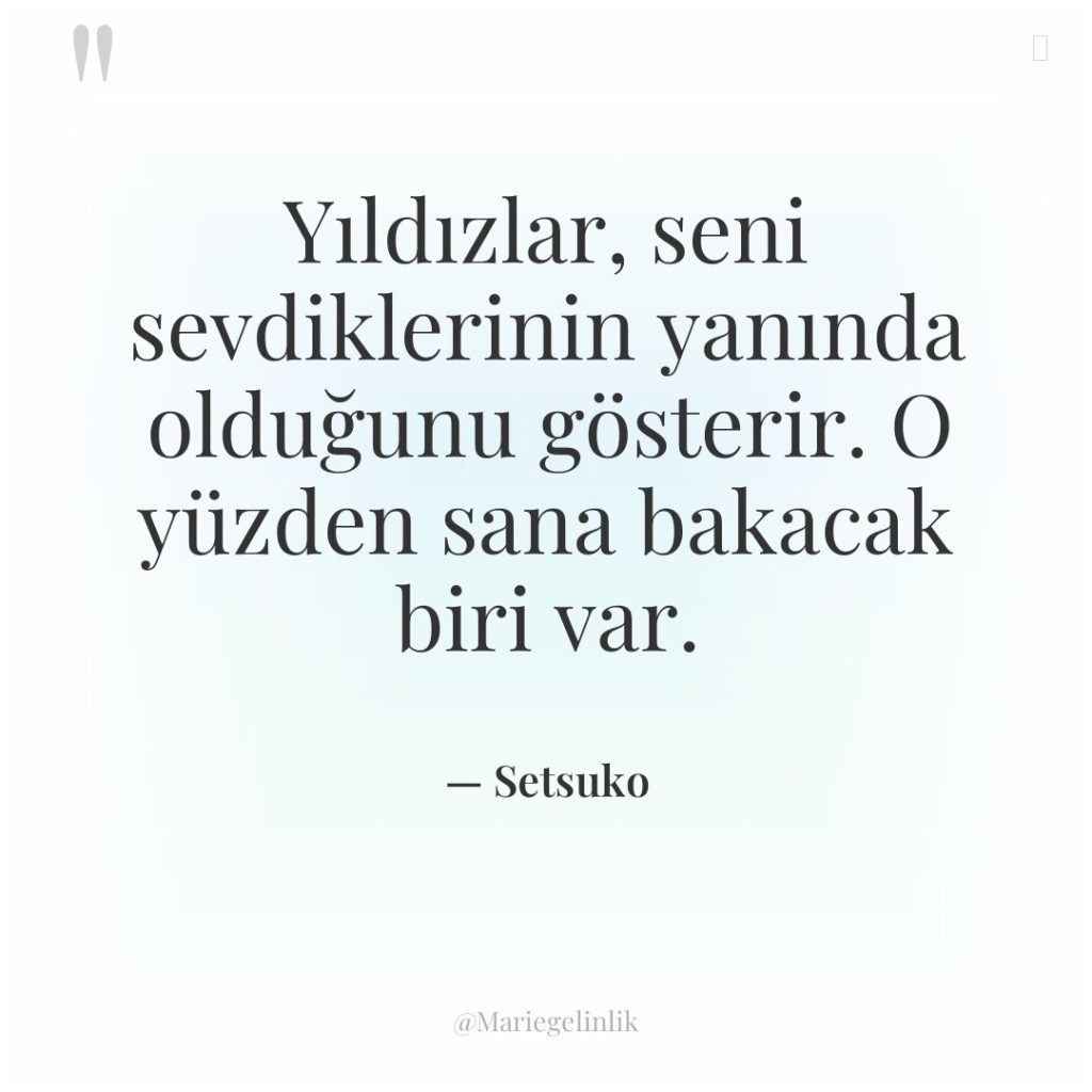 Yıldızlar, seni sevdiklerinin yanında olduğunu gösterir. O yüzden sana bakacak…