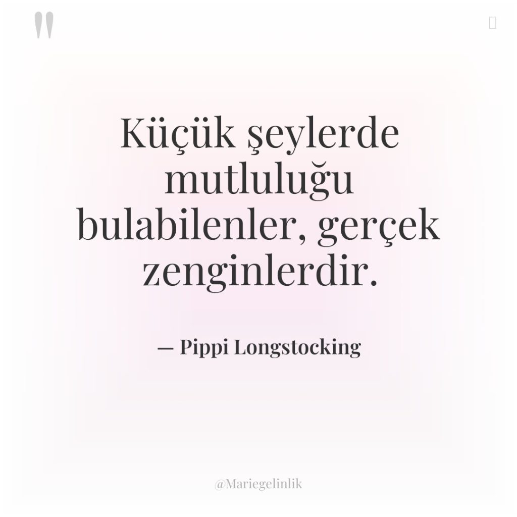 Küçük şeylerde mutluluğu bulabilenler, gerçek zenginlerdir.