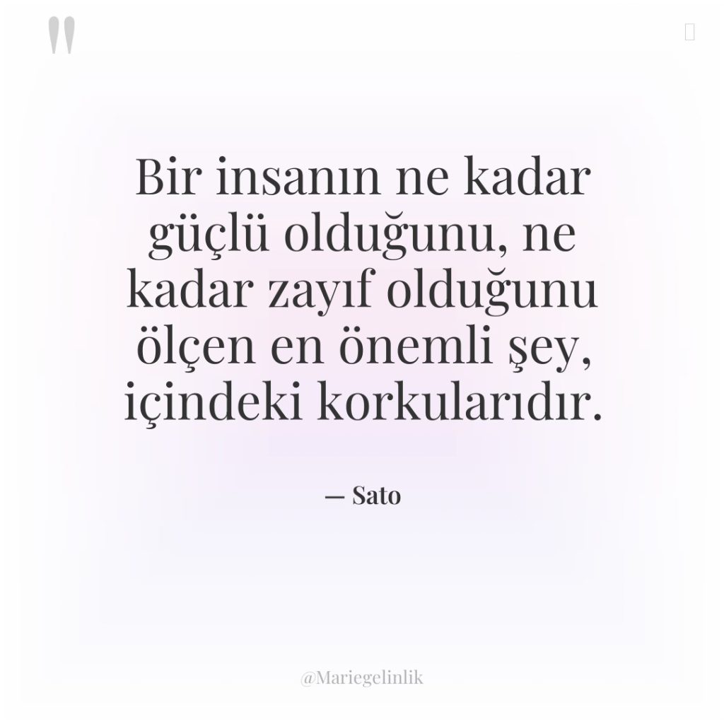 Bir insanın ne kadar güçlü olduğunu, ne kadar zayıf olduğunu…