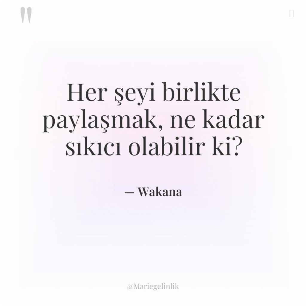 Her şeyi birlikte paylaşmak, ne kadar sıkıcı olabilir ki?