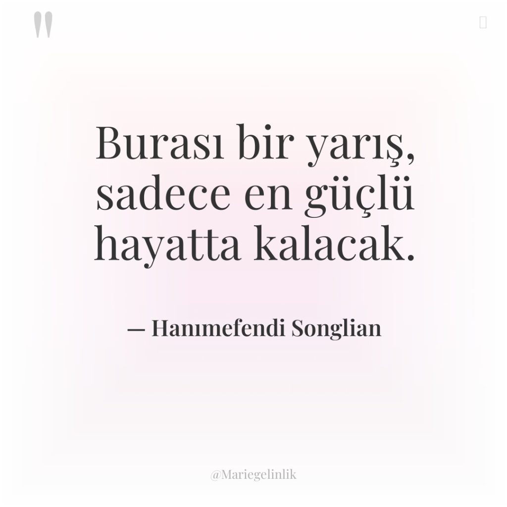 Burası bir yarış, sadece en güçlü hayatta kalacak.