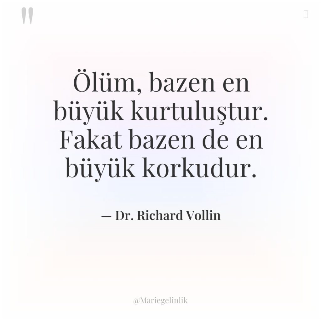 Ölüm, bazen en büyük kurtuluştur. Fakat bazen de en büyük…
