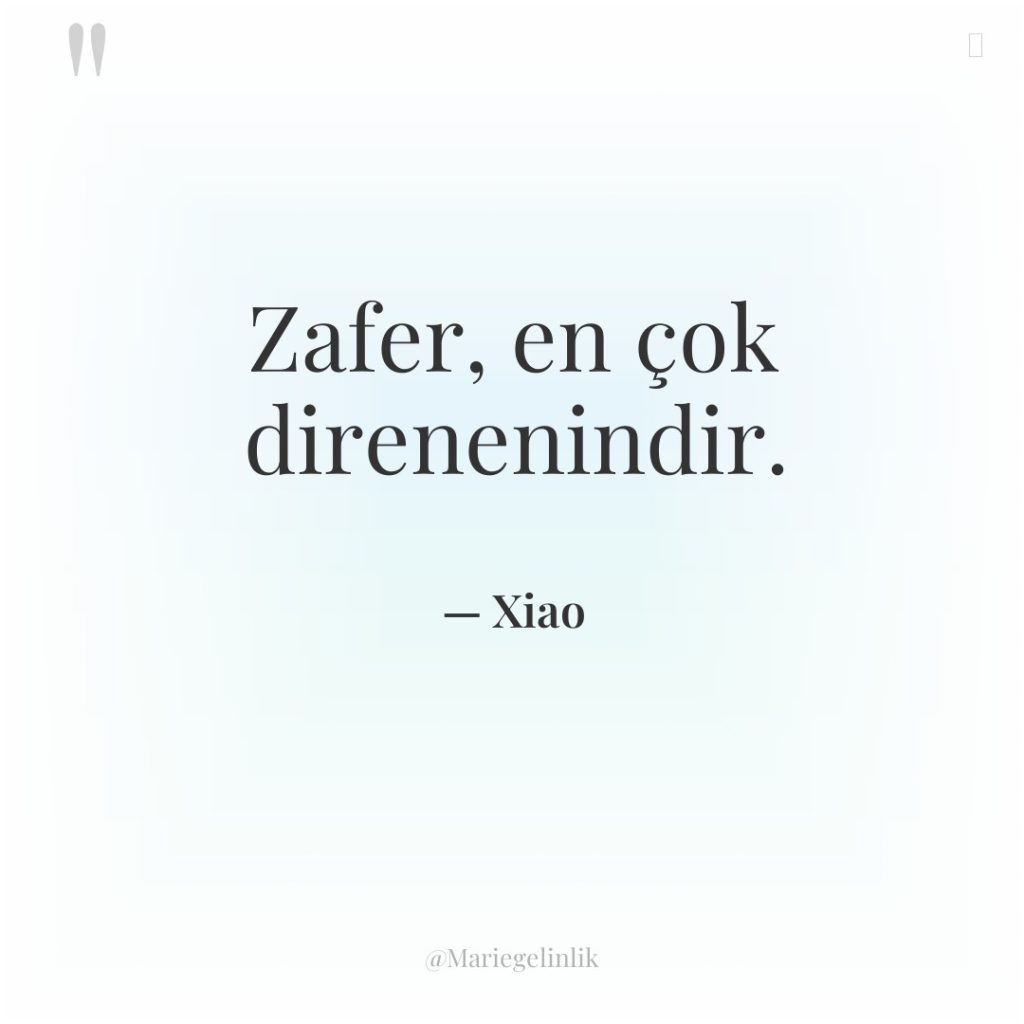 Zafer, en çok direnenindir.