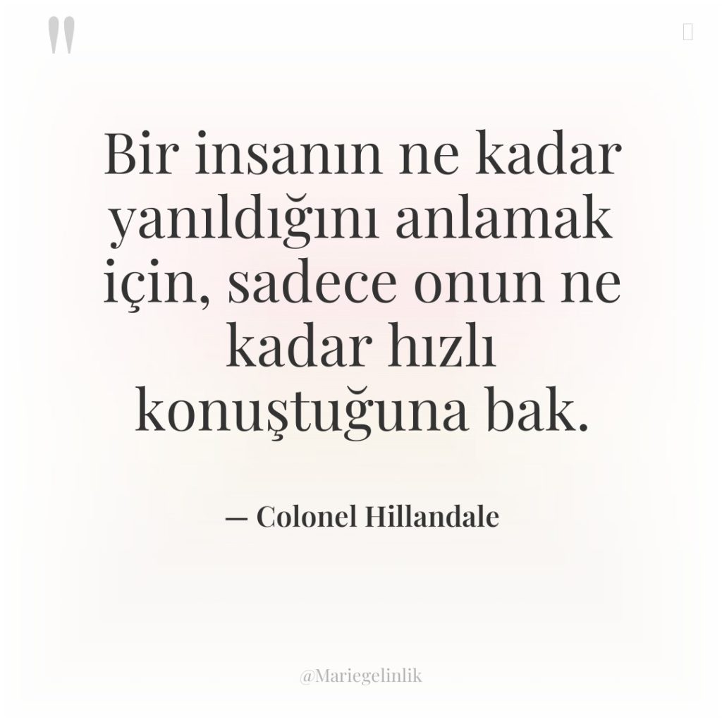 Bir insanın ne kadar yanıldığını anlamak için, sadece onun ne…