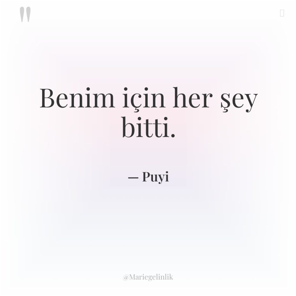 Benim için her şey bitti.