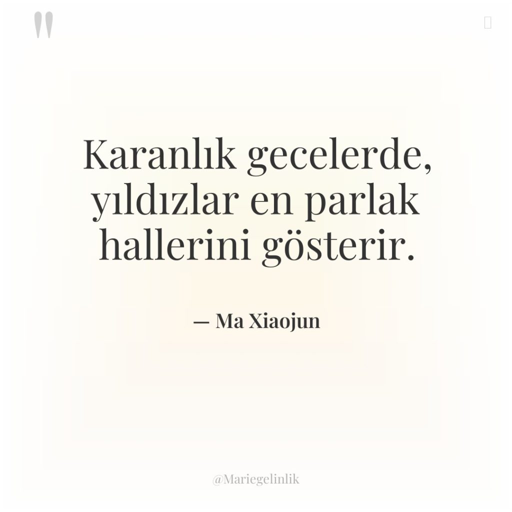 Karanlık gecelerde, yıldızlar en parlak hallerini gösterir.