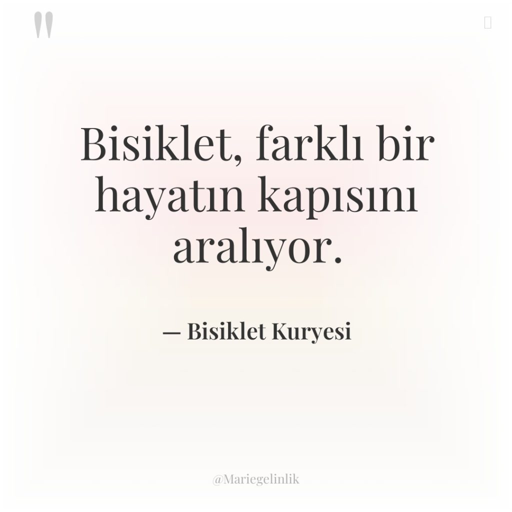 Bisiklet, farklı bir hayatın kapısını aralıyor.