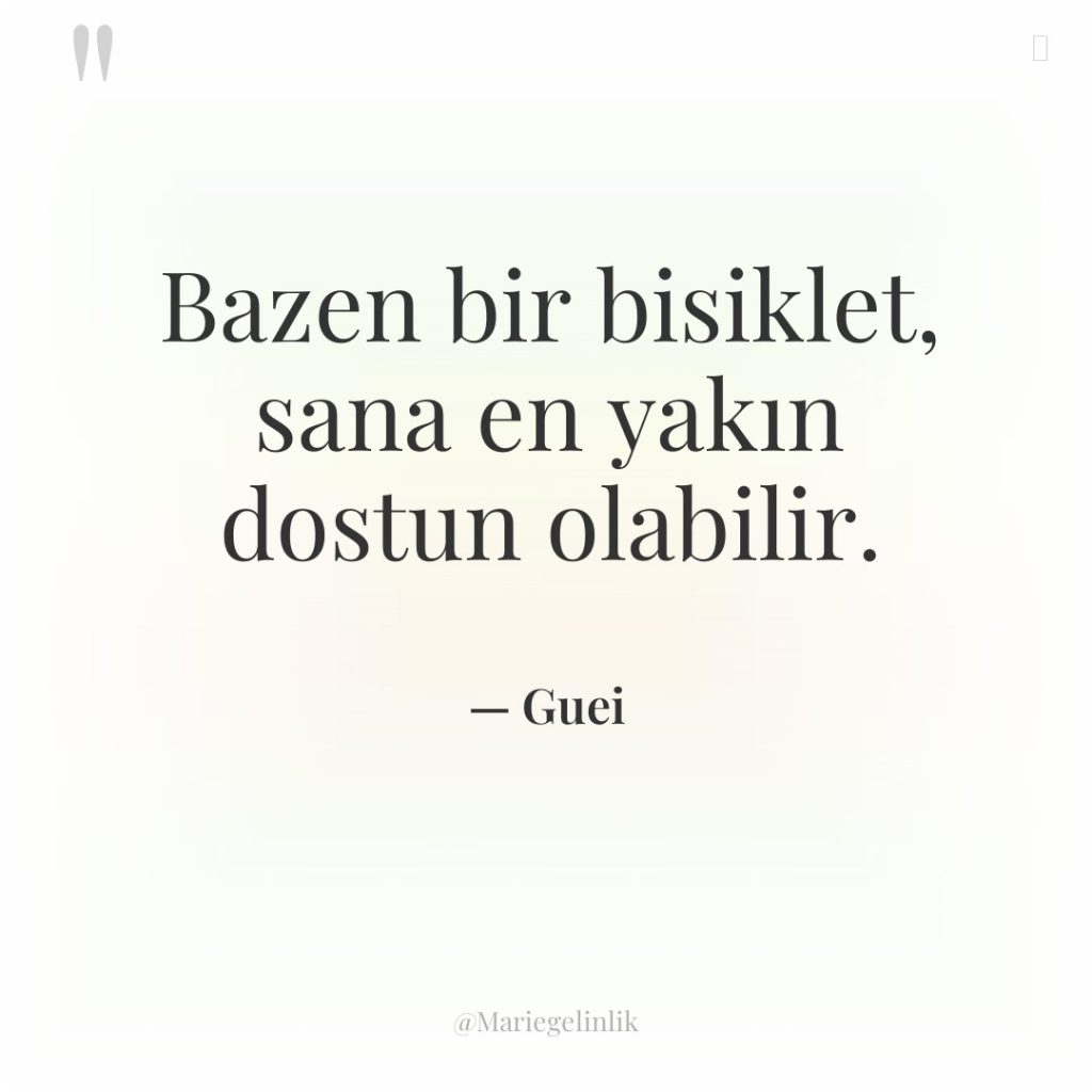 Bazen bir bisiklet, sana en yakın dostun olabilir.